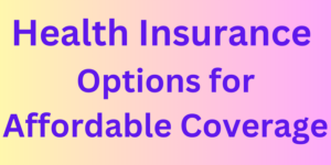 Health Insurance Options